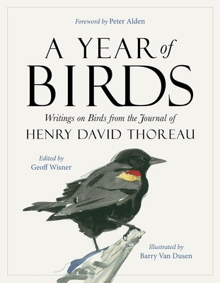 A Year of Birds: Writings on Birds from the Journal of Henry David Thoreau by Wisner, Geoff