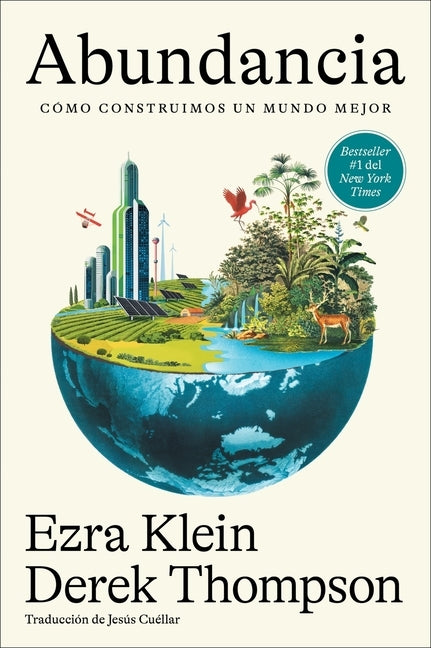 Abundancia: Cómo Construimos Un Mundo Mejor Abundance (Spanish Edition) by Klein, Ezra