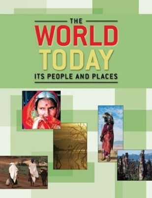 The World Today: Its People and Places by Connor, Linda