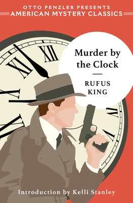 Murder by the Clock by King, Rufus