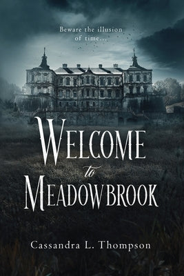 Welcome to Meadowbrook by Thompson, Cassandra L.