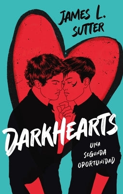 Darkhearts: Una Segunda Oportunidad by Sutter, James