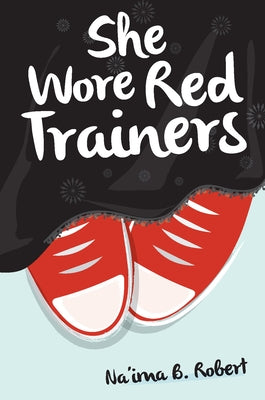 She Wore Red Trainers by Robert, Na'ima B.