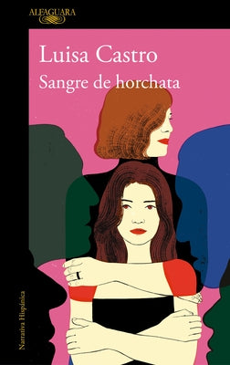 Sangre de Horchata / Horchata Blood by Castro, Luisa