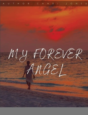My Forever Angel by Jones, Candi
