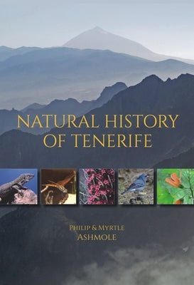 Natural History of Tenerife by Ashmole, Philip