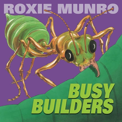 Busy Builders by Munro, Roxie