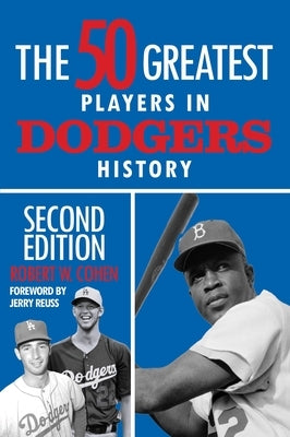 The 50 Greatest Players in Dodgers History by Cohen, Robert W.