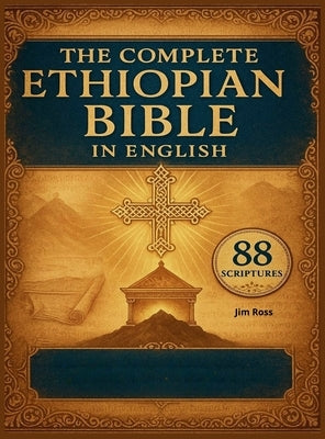 The Complete Ethiopian Bible In English by Ross, Jim
