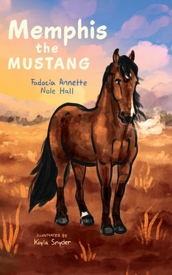 Memphis the Mustang by Nole Hall, Fadocia Annette