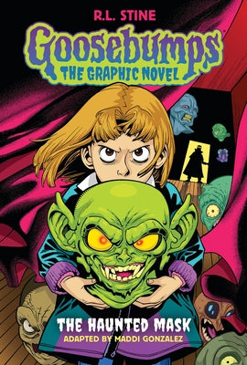 The Haunted Mask: Goosebumps Graphix: The Haunted Mask by Stine, R. L.