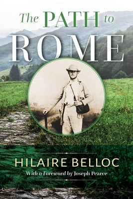 The Path to Rome by Belloc, Hilaire