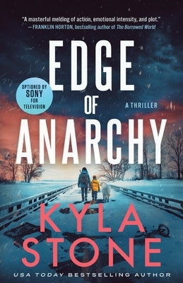 Edge of Anarchy: A Survival Thriller by Stone, Kyla