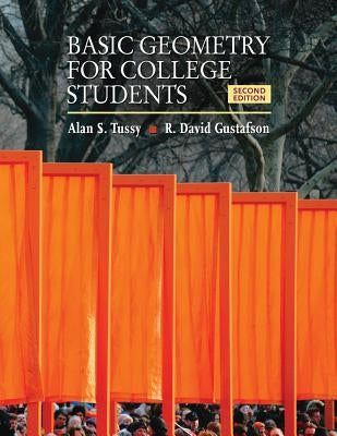 Basic Geometry for College Students: An Overview of the Fundamental Concepts by Tussy, Alan S.