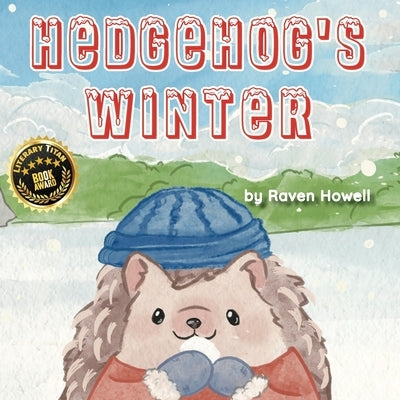 Hedgehog's Winter by Howell, Raven