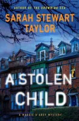 A Stolen Child: A Maggie d'Arcy Mystery by Taylor, Sarah Stewart