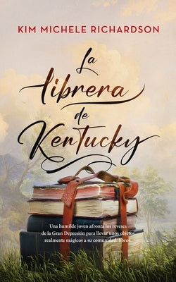 La Librera de Kentucky by Richardson, Kim Michele