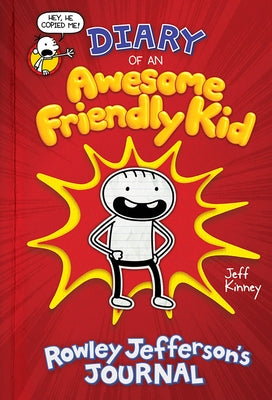 Diary of an Awesome Friendly Kid: Rowley Jefferson's Journal: From the Creator of Diary of a Wimpy Kid by Kinney, Jeff