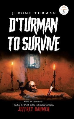 D'Turman To Survive: Jeffrey Dahmer by Turman, Jerome