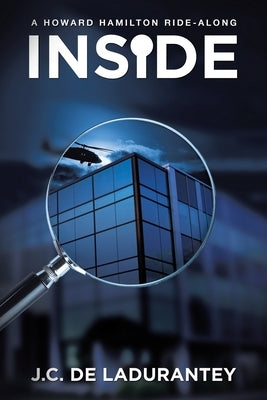 Inside: A Howard Hamilton Ride-Along by Ladurantey, J. C. de