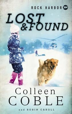 Rock Harbor Search and Rescue: Lost and Found by Coble, Colleen