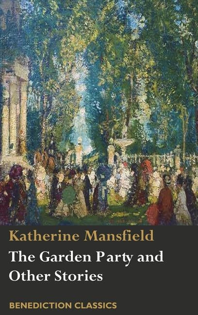 The Garden Party and Other Stories by Mansfield, Katherine
