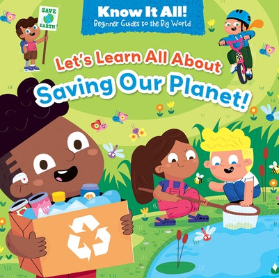 Let's Learn All about Saving Our Planet! by de la B&#195;&#169;doy&#195;&#168;re, Camilla