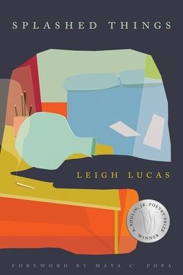 Splashed Things by Lucas, Leigh