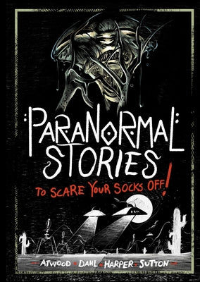 Paranormal Stories to Scare Your Socks Off! by Dahl, Michael