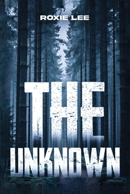 The Unknown by Lee, Roxie