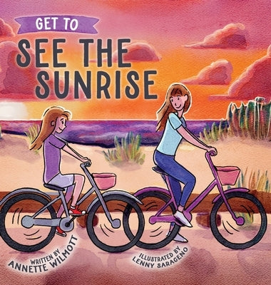 Get To See the Sunrise by Wilmott, Annette