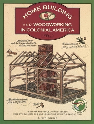 Homebuilding and Woodworking by Wilbur, C. Keith