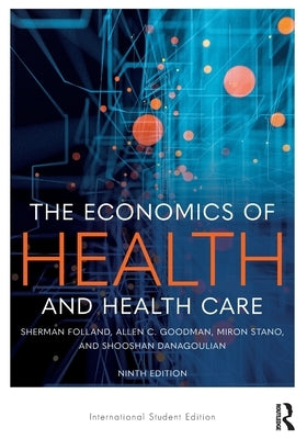 The Economics of Health and Health Care by Allen C