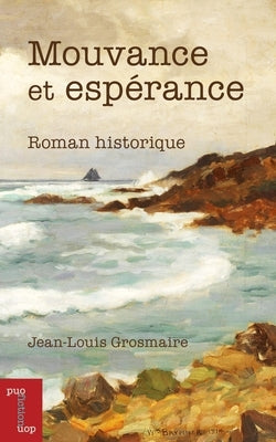 Mouvance Et Esp?rance by Grosmaire, Jean-Louis