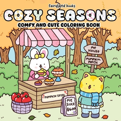 Cozy Seasons: Comfy and Cute Coloring Book for Kids and Adults by Books, Fairyland