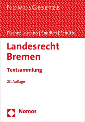 Landesrecht Bremen: Textsammlung - Rechtsstand: 25. Januar 2021 by Fischer-Lescano, Andreas