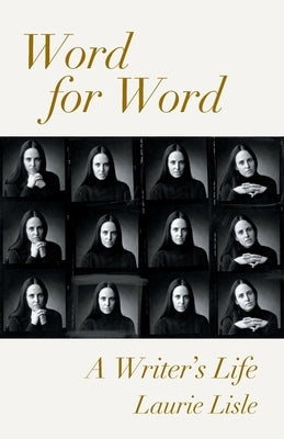 Word for Word: A Writer's Life by Lisle, Laurie