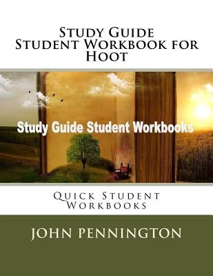 Study Guide Student Workbook for Hoot: Quick Student Workbooks by Pennington, John