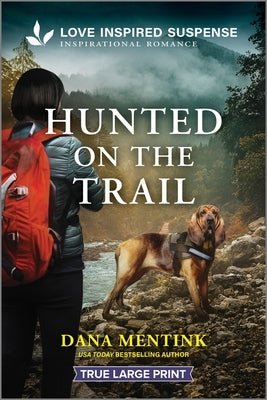 Hunted on the Trail by Mentink, Dana