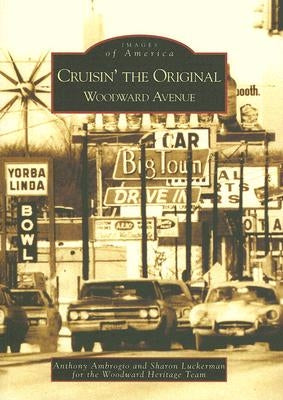 Cruisin' the Original Woodward Avenue by Ambrogio, Anthony