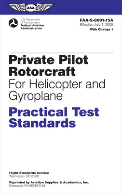 Private Pilot Rotorcraft Practical Test Standards for Helicopter and Gyroplane (2023): Faa-S-8081-15a by Federal Aviation Administration (FAA)