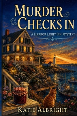 Murder Checks In: A Harbor Light Inn Cozy Mystery by Albright, Katie