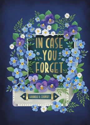In Case You Forget: A 6-Week Devotional about Who You Are in Jesus by Conway, Hannah R.