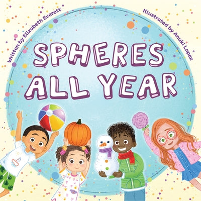 Spheres All Year by Everett, Elizabeth