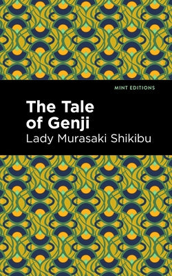 The Tale of Genji by Shikibu, Lady Murasaki