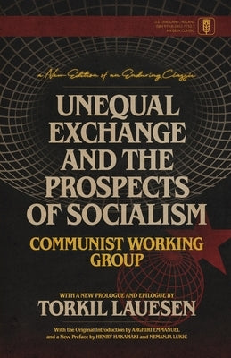 Unequal Exchange and the Prospects of Socialism by Lauesen, Torkil