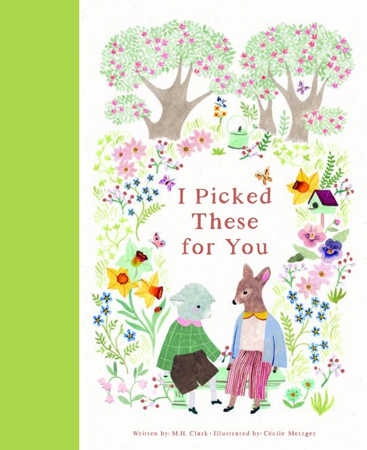 I Picked These for You by Clark, M. H.