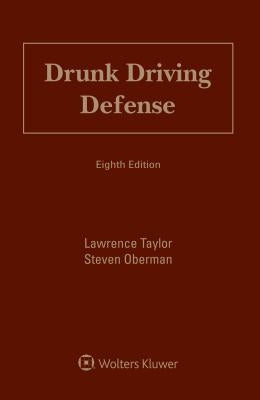 Drunk Driving Defense by Taylor, Lawrence