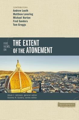 Five Views on the Extent of the Atonement by Louth, The Very Revd Archpriest Andrew