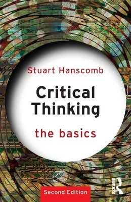 Critical Thinking: The Basics by Hanscomb, Stuart